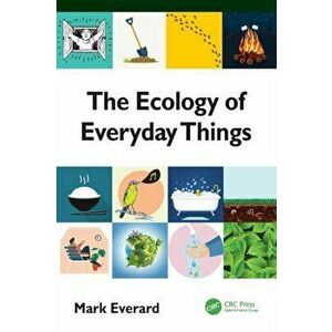 Ecology of Everyday Things, Paperback - Mark Everard imagine