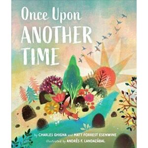 Once Upon Another Time, Hardback - Charles Ghigna imagine
