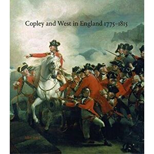 Copley and West in England 1775-1815, Hardback - Allen Staley imagine
