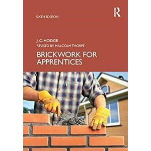 Brickwork for Apprentices, Paperback - Malcolm Thorpe imagine