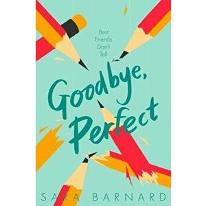 Goodbye, Perfect, Paperback - Sara Barnard imagine