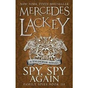 Spy, Spy Again (Family Spies #3), Paperback - Mercedes Lackey imagine