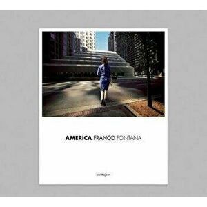 Franco Fontana: America, Hardback - Muriel Adrien imagine