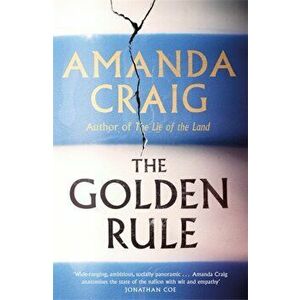 Golden Rule. Longlisted for the Women's Prize 2021, Paperback - Amanda Craig imagine