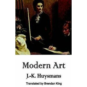 Modern Art - JK Huysmans imagine
