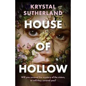 House of Hollow, Paperback - Krystal Sutherland imagine