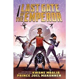 Last Gate of the Emperor, Paperback - Kwame Mbalia imagine