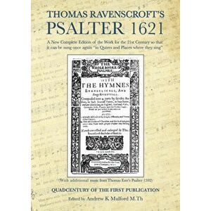 Thomas Ravenscroft's Psalter 1621, Paperback - Andrew K Mulford M.Th imagine