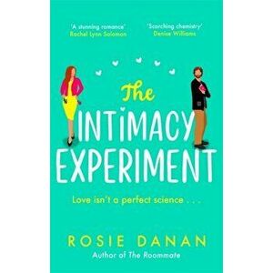 Intimacy Experiment. the perfect feel-good sexy romcom for 2021, Paperback - Rosie Danan imagine