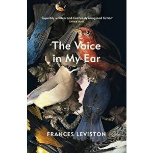 Voice in My Ear, Paperback - Frances Leviston imagine