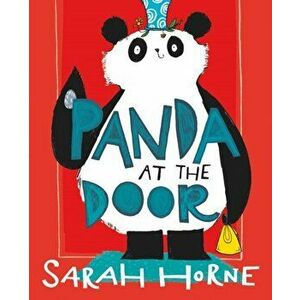Panda at the Door, Paperback - Sarah Horne imagine
