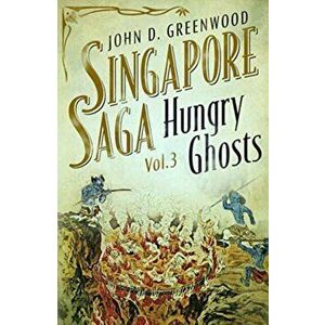 Hungry Ghosts, Paperback - John D. Greenwood imagine