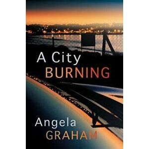 City Burning, Paperback - Angela Graham imagine