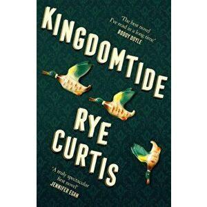 Kingdomtide, Paperback - Rye Curtis imagine