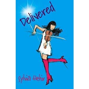 Delivered, Paperback - Sylvia Hehir imagine