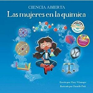 Mujeres En La Quimica, Paperback - Mary Wissinger imagine