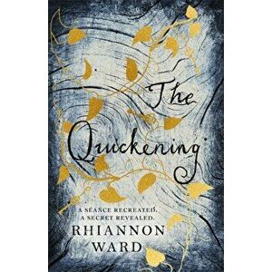 Quickening, Paperback - Rhiannon Ward imagine