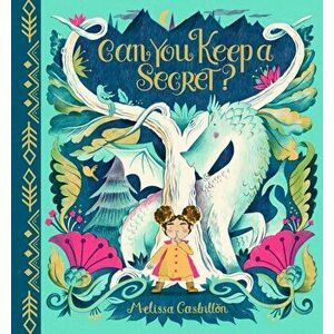 Can You Keep a Secret? PB, Paperback - Melissa Castrillon imagine