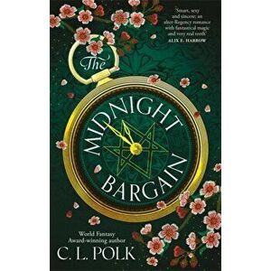 Midnight Bargain. Magic meets Bridgerton in the Regency fantasy everyone is talking about..., Paperback - C. L. Polk imagine