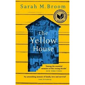 Yellow House. WINNER OF THE NATIONAL BOOK AWARD FOR NONFICTION, Paperback - Sarah M. Broom imagine