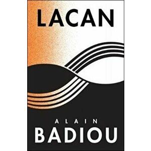 Lacan. Anti-Philosophy 3, Paperback - Alain Badiou imagine