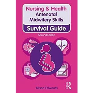 Antenatal Midwifery Skills, Paperback - Alison Edwards imagine