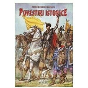 Povestiri istorice - Petru Demetru Popescu imagine