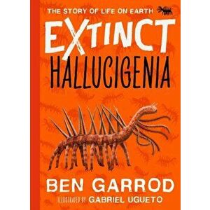 Hallucigenia, Hardback - Professor Ben Garrod imagine