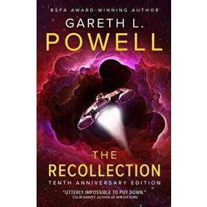 Recollection. Tenth Anniversary Edition, Paperback - Gareth L Powell imagine
