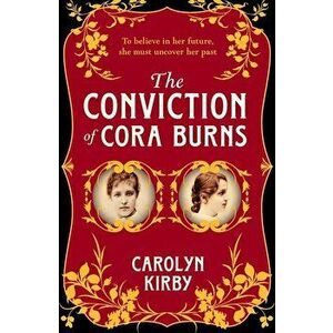 Conviction Of Cora Burns - Carolyn Kirby imagine