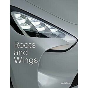 Roots and Wings. Peter Schreyer: Designer, Artist, and Visionary, Hardback - *** imagine