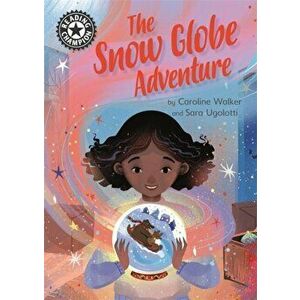 Reading Champion: The Snow Globe Adventure. Independent Reading 12, Hardback - Caroline Walker imagine