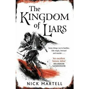 Kingdom of Liars, Paperback - Nick Martell imagine