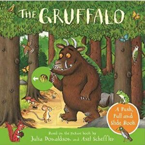 Gruffalo: A Push, Pull and Slide Book, Board book - Julia Donaldson imagine