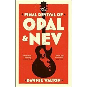 Final Revival of Opal & Nev, Hardback - Dawnie Walton imagine