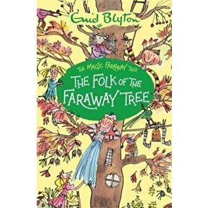The Folk of the Faraway Tree. Book 3, Paperback - Enid Blyton imagine