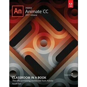Adobe Animate CC Classroom in a Book (2017 release), Paperback - Russell Chun imagine
