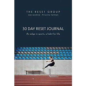 30 Day Reset Journal. An Edge in Sports, A Habit for Life, Paperback - Priscilla Tallman imagine