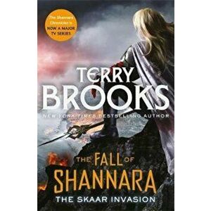 Skaar Invasion: Book Two of the Fall of Shannara - Terry Brooks imagine