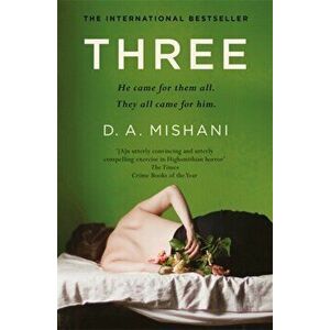 Three. an intricate thriller of deception and hidden identities, Paperback - D. A. Mishani imagine