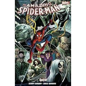 Amazing Spider-man Vol. 5: Spiral - Gerry Conway imagine