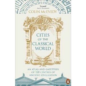 Cities of the Classical World - Colin McEvedy imagine