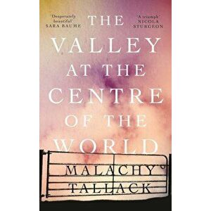 Valley at the Centre of the World - Malachy Tallack imagine