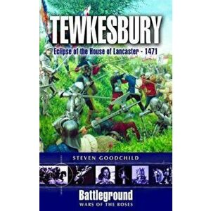 Tewkesbury 1471 - Steven Goodchild imagine