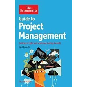 Economist Guide to Project Management 2nd Edition - Paul Roberts imagine