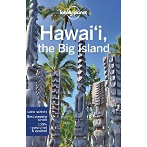 Lonely Planet Hawaii the Big Island, Paperback - Kevin Raub imagine