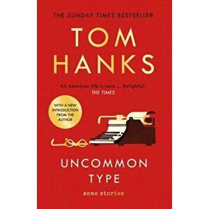 Uncommon Type. Some Stories, Paperback - Tom Hanks imagine