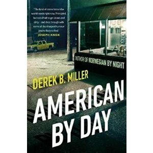 American By Day - Derek B Miller imagine
