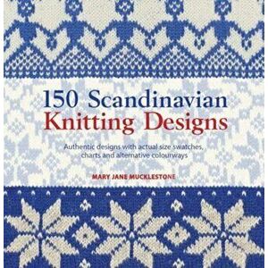 150 Scandinavian Knitting Designs - Mary Jane Mucklestone imagine