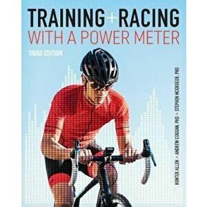 Training and Racing with a Power Meter - Huner Allen imagine